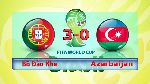 Bồ Đào Nha 3-0 Azerbaijan