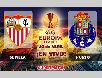 PHÂN TÍCH KÈO trận cầu đinh: Sevilla vs FC Porto
